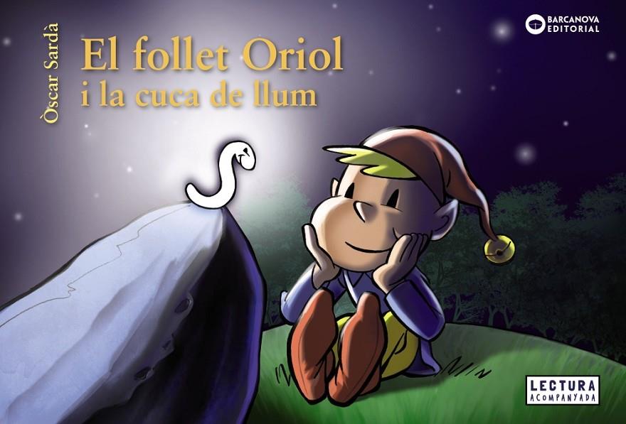 EL FOLLET ORIOL I LA CUCA DE LLUM | 9788448947859 | SARDÀ, ÒSCAR | Llibreria Ombra | Llibreria online de Rubí, Barcelona | Comprar llibres en català i castellà online