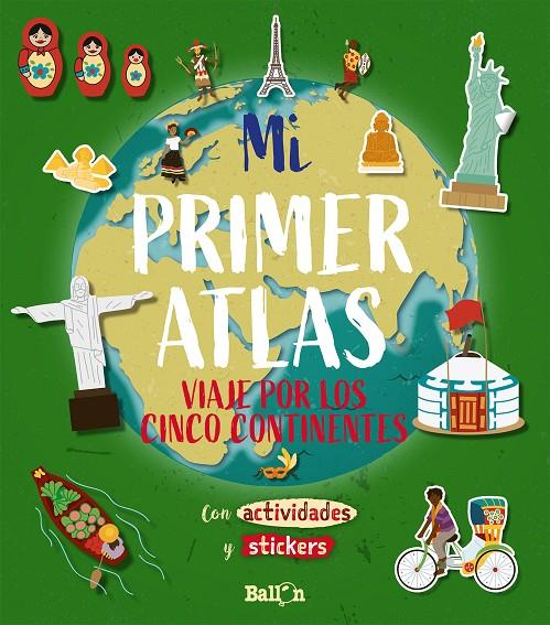 MI PRIMER ATLAS - VIAJE POR LOS CINCO CONTINENTES | 9789403212890 | BALLON | Llibreria Ombra | Llibreria online de Rubí, Barcelona | Comprar llibres en català i castellà online