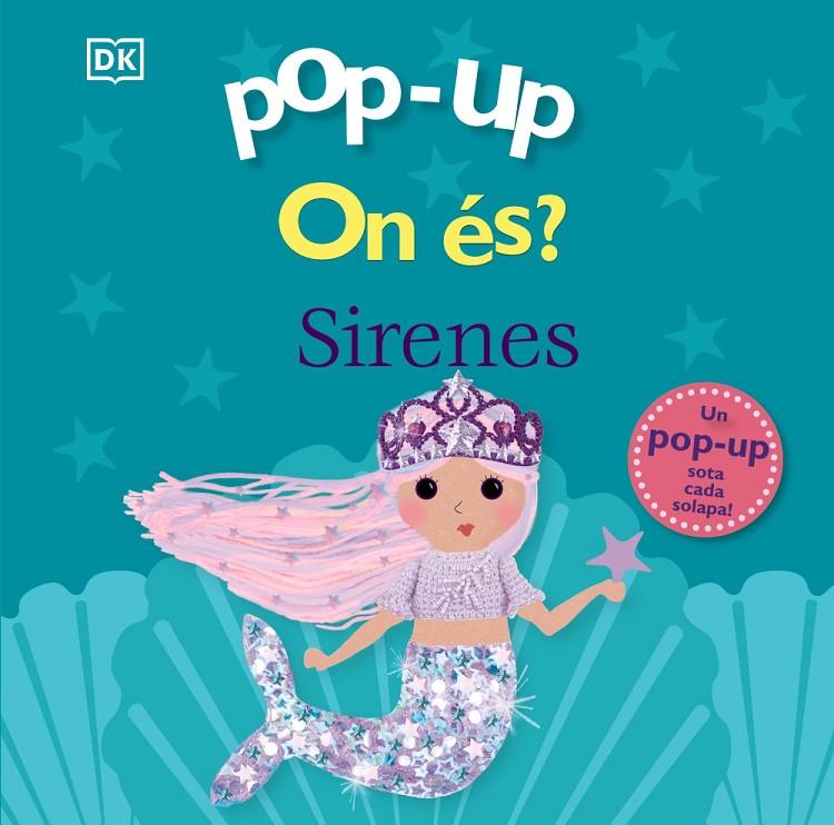 POP-UP. ON ÉS? SIRENES | 9788413493237 | SIRETT, DAWN | Llibreria Ombra | Llibreria online de Rubí, Barcelona | Comprar llibres en català i castellà online