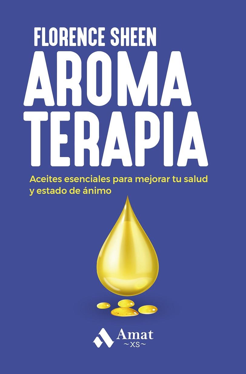 AROMATERAPIA | 9788419341747 | SHEEN, FLORENCE | Llibreria Ombra | Llibreria online de Rubí, Barcelona | Comprar llibres en català i castellà online