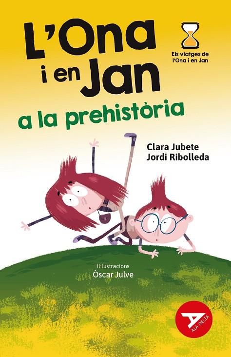 L'ONA I EN JAN A LA PREHISTÒRIA | 9788447948949 | RIBOLLEDA MARTINEZ, JORDI/JUBETE BASEIRA, CLARA | Llibreria Ombra | Llibreria online de Rubí, Barcelona | Comprar llibres en català i castellà online