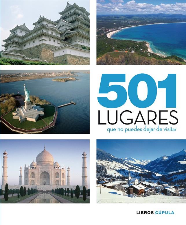 501 LUGARES QUE NO PUEDES DEJAR DE VISITAR | 9788448067649 | AA. VV. | Llibreria Ombra | Llibreria online de Rubí, Barcelona | Comprar llibres en català i castellà online