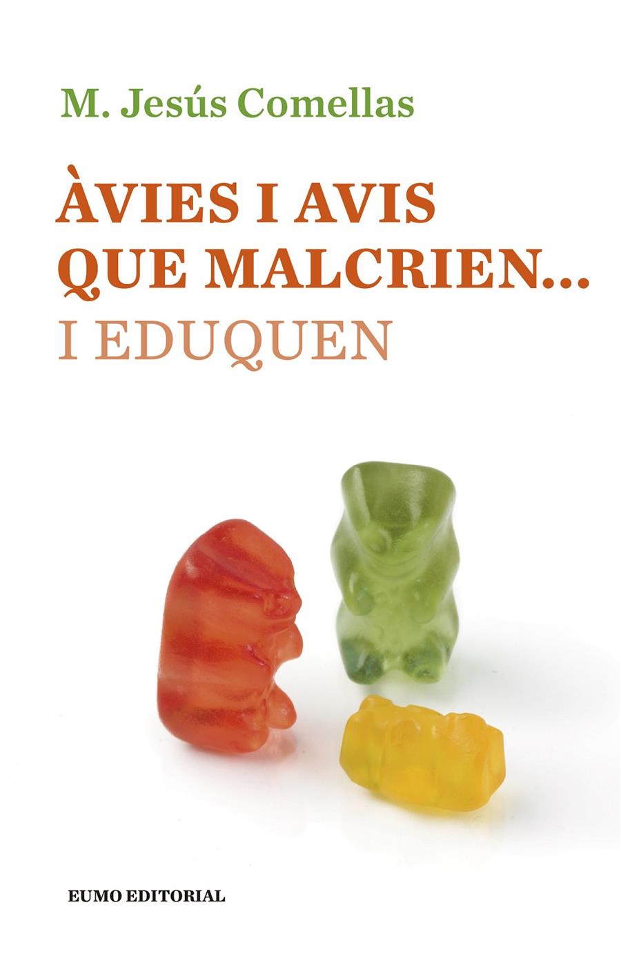 ÀVIES I AVIS QUE MALCRIEN... I EDUQUEN | 9788497665490 | COMELLAS, MARIA JESÚS | Llibreria Ombra | Llibreria online de Rubí, Barcelona | Comprar llibres en català i castellà online