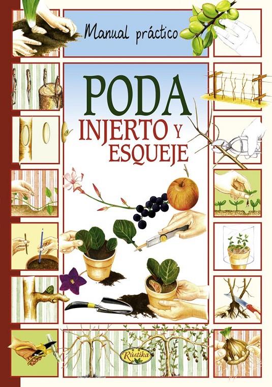 PODA INJERTO Y ESQUEJE MANUAL PRACTICO | 9788415401391 | VARIOS AUTORES | Llibreria Ombra | Llibreria online de Rubí, Barcelona | Comprar llibres en català i castellà online