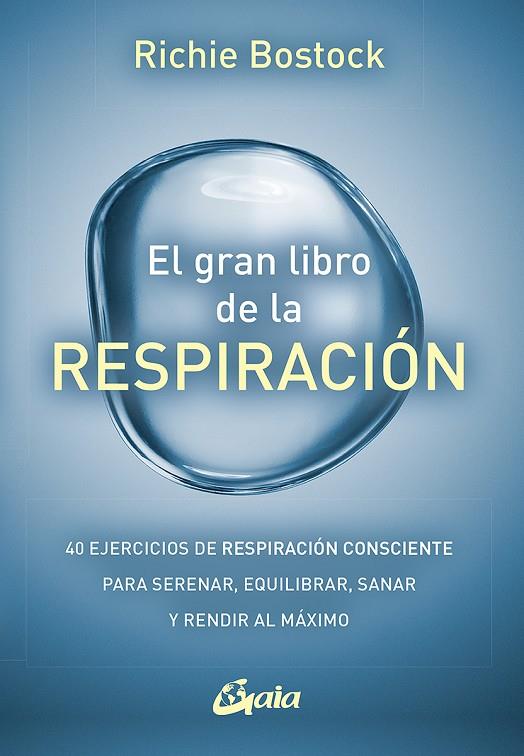 EL GRAN LIBRO DE LA RESPIRACIÓN | 9788484459460 | BOSTOCK, RICHIE | Llibreria Ombra | Llibreria online de Rubí, Barcelona | Comprar llibres en català i castellà online