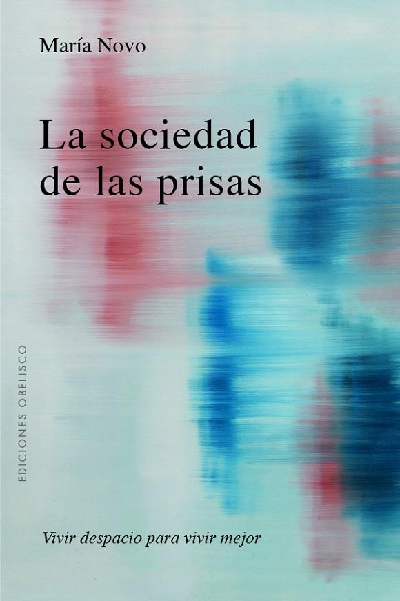 LA SOCIEDAD DE LAS PRISAS | 9788491119913 | NOVO VILLAVERDE, MARÍA C. | Llibreria Ombra | Llibreria online de Rubí, Barcelona | Comprar llibres en català i castellà online