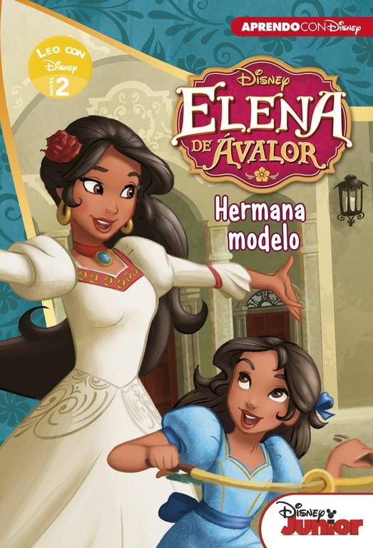 ELENA DE AVALOR. HERMANA MODELO (LEO CON DISNEY NIVEL 2) | 9788416548781 | DISNEY | Llibreria Ombra | Llibreria online de Rubí, Barcelona | Comprar llibres en català i castellà online