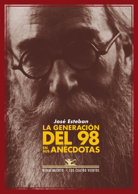 LA GENERACIÓN DEL 98 EN SUS ANÉCDOTAS | 9788484727002 | JOSE ESTEBAN | Llibreria Ombra | Llibreria online de Rubí, Barcelona | Comprar llibres en català i castellà online