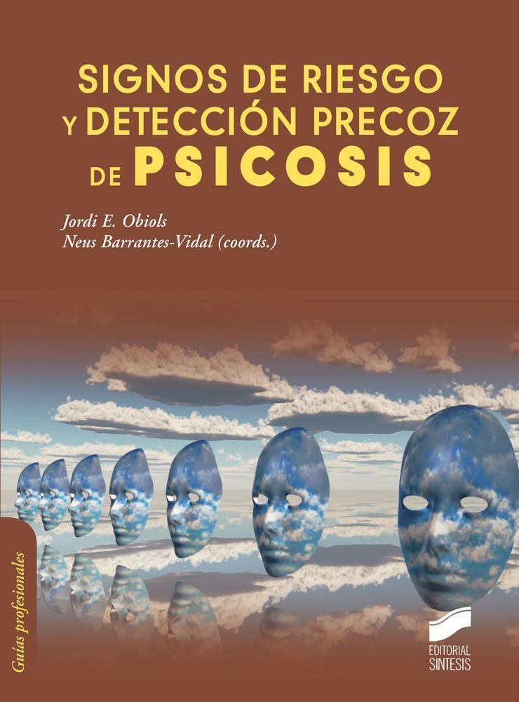 SIGNOS DE RIESGO Y DETECCIÓN PRECOZ DE PSICOSIS | 9788499588315 | OBIOLS LLANDRICH, JORDI / BARRANTES VIDAL, NEUS | Llibreria Ombra | Llibreria online de Rubí, Barcelona | Comprar llibres en català i castellà online