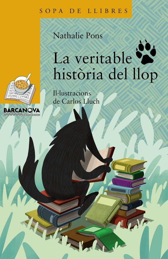 LA VERITABLE HISTÒRIA DEL LLOP | 9788448941376 | PONS, NATHALIE | Llibreria Ombra | Llibreria online de Rubí, Barcelona | Comprar llibres en català i castellà online