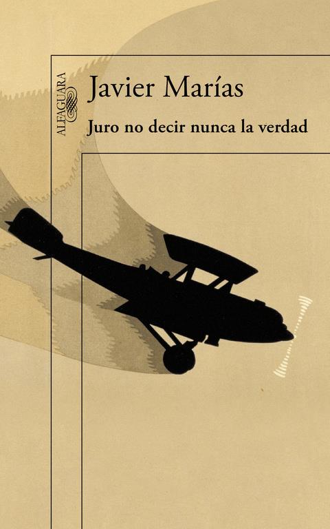 JURO NO DECIR NUNCA LA VERDAD | 9788420412108 | MARÍAS,JAVIER | Llibreria Ombra | Llibreria online de Rubí, Barcelona | Comprar llibres en català i castellà online