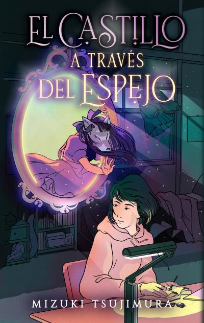 EL CASTILLO A TRAVÉS DEL ESPEJO | 9788419252333 | TSUJIMURA, MIZUKI | Llibreria Ombra | Llibreria online de Rubí, Barcelona | Comprar llibres en català i castellà online