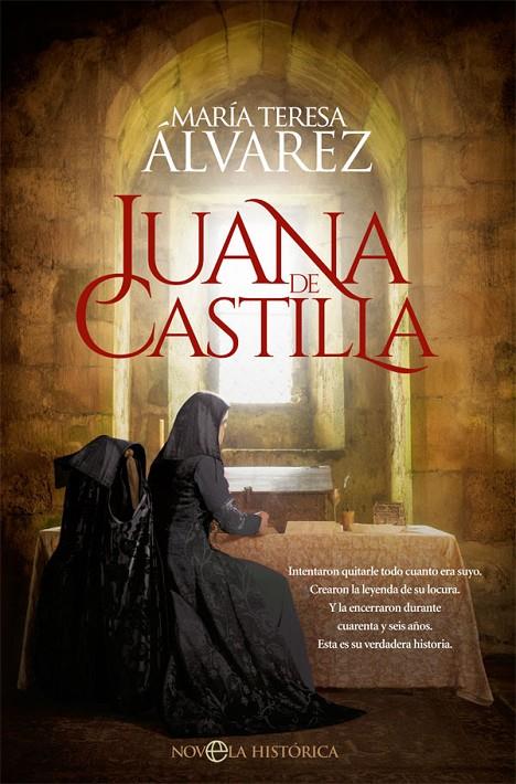 JUANA DE CASTILLA | 9788491649045 | ÁLVAREZ, MARÍA TERESA | Llibreria Ombra | Llibreria online de Rubí, Barcelona | Comprar llibres en català i castellà online