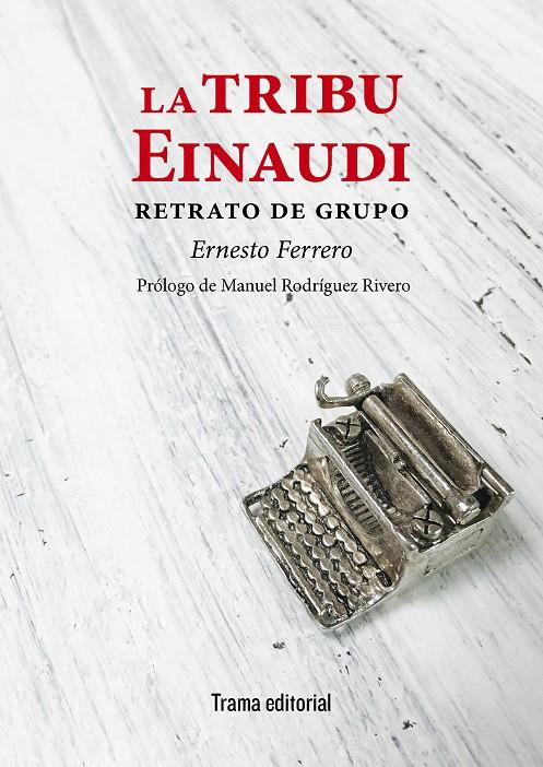 LA TRIBU EINAUDI | 9788412187496 | FERRERO, ERNESTO | Llibreria Ombra | Llibreria online de Rubí, Barcelona | Comprar llibres en català i castellà online