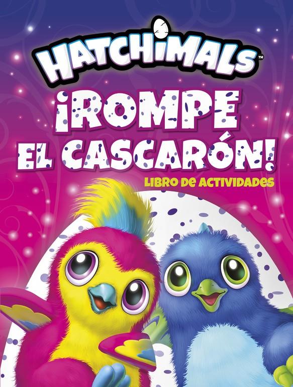 ¡ROMPE EL CASCARÓN! (HATCHIMALS. ACTIVIDADES) | 9788437201672 | VARIOS AUTORES | Llibreria Ombra | Llibreria online de Rubí, Barcelona | Comprar llibres en català i castellà online