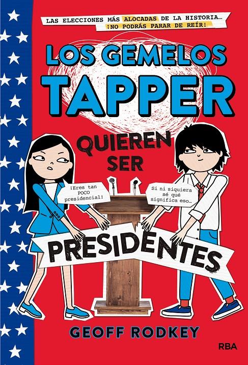 LOS GEMELOS TAPPER 3: QUIEREN SER PRESIDENTES | 9788427211308 | RODKEY , GEOFF | Llibreria Ombra | Llibreria online de Rubí, Barcelona | Comprar llibres en català i castellà online