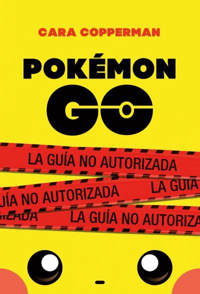 POKÉMON GO | 9788496886605 | COPPERMAN, CARA | Llibreria Ombra | Llibreria online de Rubí, Barcelona | Comprar llibres en català i castellà online