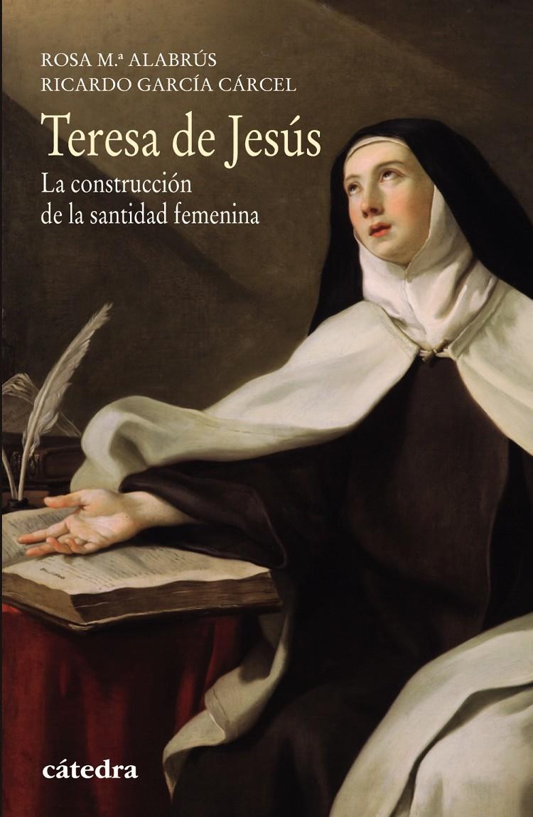 TERESA DE JESÚS | 9788437634197 | ALABRÚS, ROSA MARÍA/GARCÍA CÁRCEL, RICARDO | Llibreria Ombra | Llibreria online de Rubí, Barcelona | Comprar llibres en català i castellà online