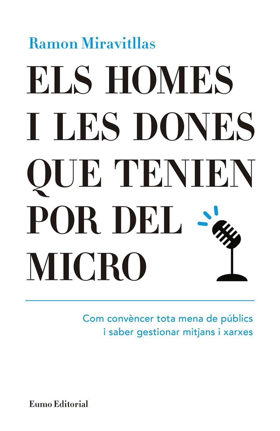 ELS HOMES I LES DONES QUE TENIEN POR DEL MICRO | 9788497665476 | MIRAVITLLAS I POUS, RAMON | Llibreria Ombra | Llibreria online de Rubí, Barcelona | Comprar llibres en català i castellà online