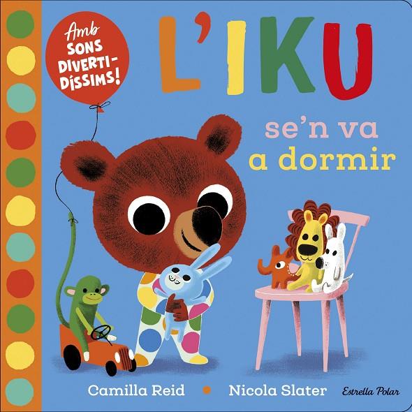 L'IKU SE'N VA A DORMIR | 9788418135569 | SLATER, NICOLA | Llibreria Ombra | Llibreria online de Rubí, Barcelona | Comprar llibres en català i castellà online