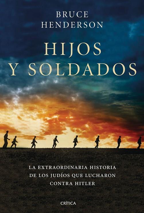 HIJOS Y SOLDADOS | 9788491990611 | HENDERSON, BRUCE | Llibreria Ombra | Llibreria online de Rubí, Barcelona | Comprar llibres en català i castellà online