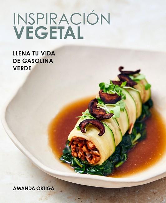 INSPIRACIÓN VEGETAL | 9788418820557 | ORTIGA, AMANDA | Llibreria Ombra | Llibreria online de Rubí, Barcelona | Comprar llibres en català i castellà online