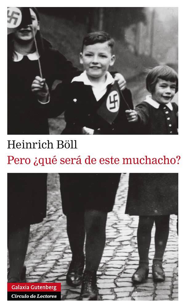 PERO ¿QUÉ SERÁ DE ESTE MUCHACHO? | 9788415472391 | HEINRICH BOLL | Llibreria Ombra | Llibreria online de Rubí, Barcelona | Comprar llibres en català i castellà online