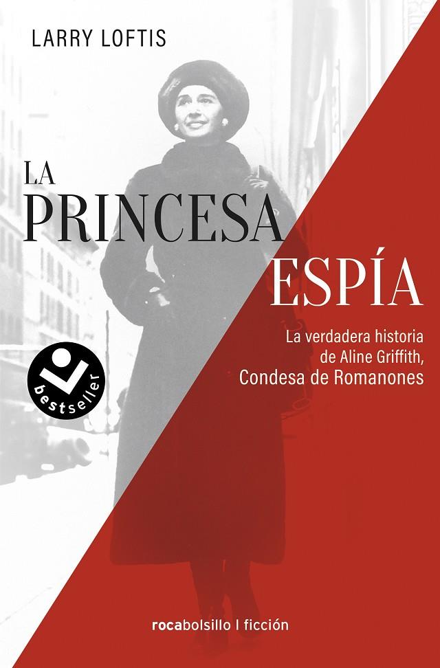 LA PRINCESA ESPÍA. LA VERDADERA HISTORIA DE ALINE GRIFFITH, CONDESA DE ROMANONES | 9788418850592 | LOFTIS, LARRY | Llibreria Ombra | Llibreria online de Rubí, Barcelona | Comprar llibres en català i castellà online