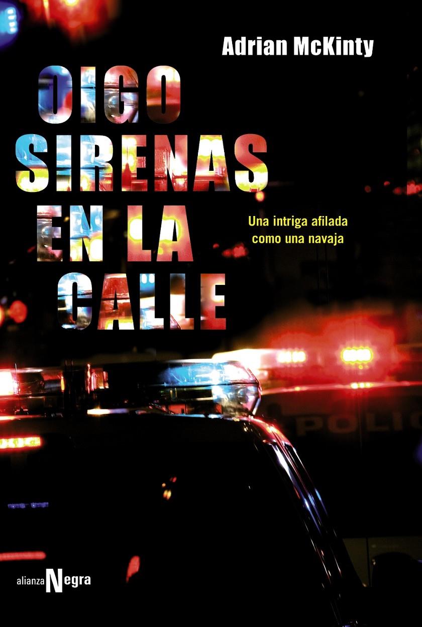 OIGO SIRENAS EN LA CALLE | 9788420683812 | ADRIAN MCKINTY | Llibreria Ombra | Llibreria online de Rubí, Barcelona | Comprar llibres en català i castellà online