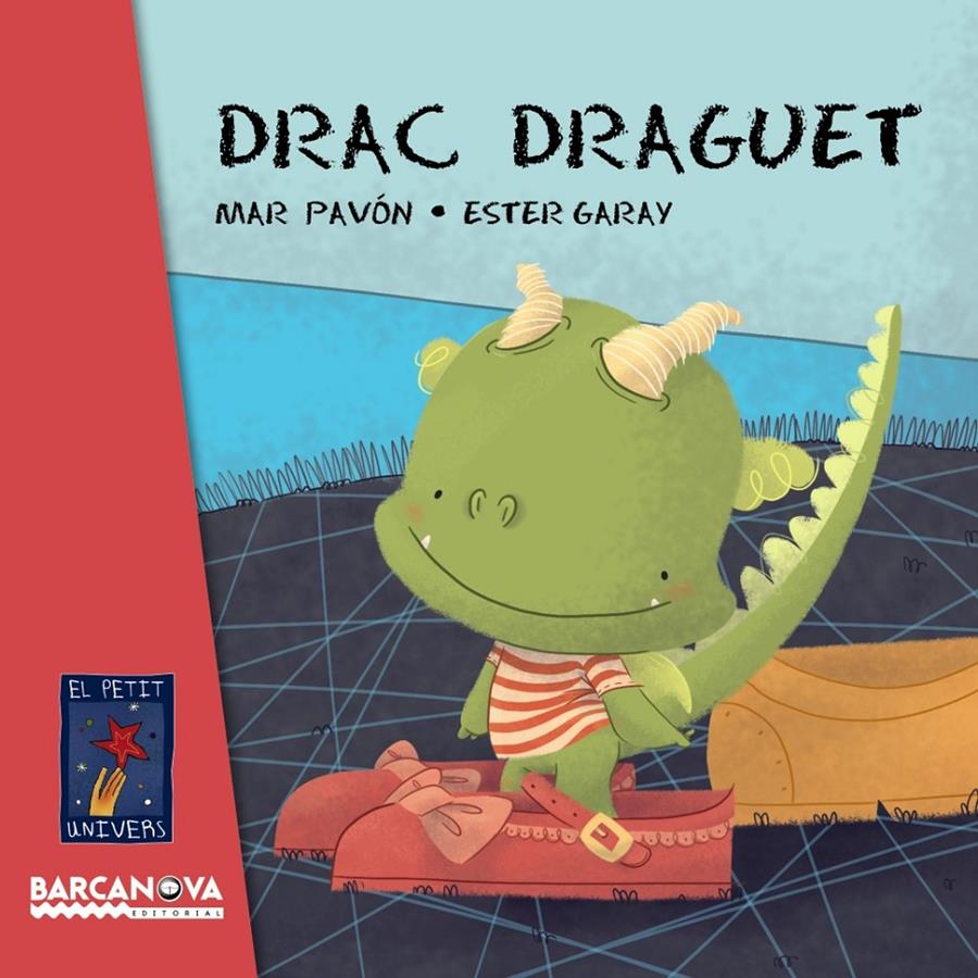 DRAC DRAGUET | 9788448935641 | PAVÓN, MAR | Llibreria Ombra | Llibreria online de Rubí, Barcelona | Comprar llibres en català i castellà online