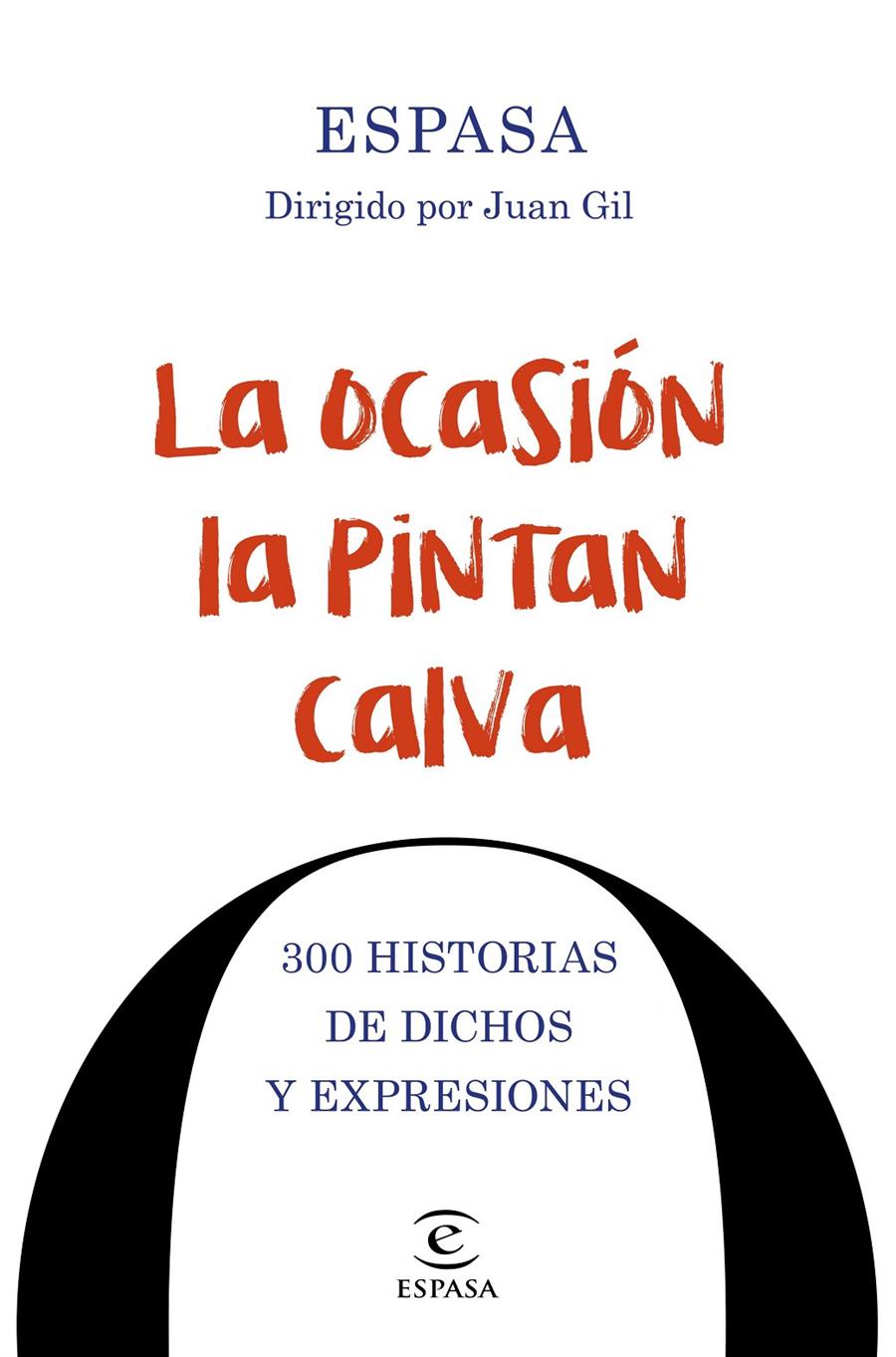 LA OCASIÓN LA PINTAN CALVA | 9788467048674 | ESPASA CALPE | Llibreria Ombra | Llibreria online de Rubí, Barcelona | Comprar llibres en català i castellà online