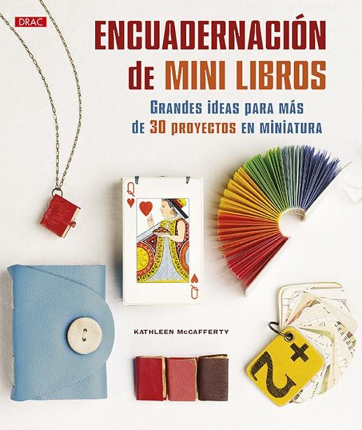 ENCUADERNACIÓN DE MINI LIBROS | 9788498746150 | MCCAFFERTY, KATHLEEN | Llibreria Ombra | Llibreria online de Rubí, Barcelona | Comprar llibres en català i castellà online