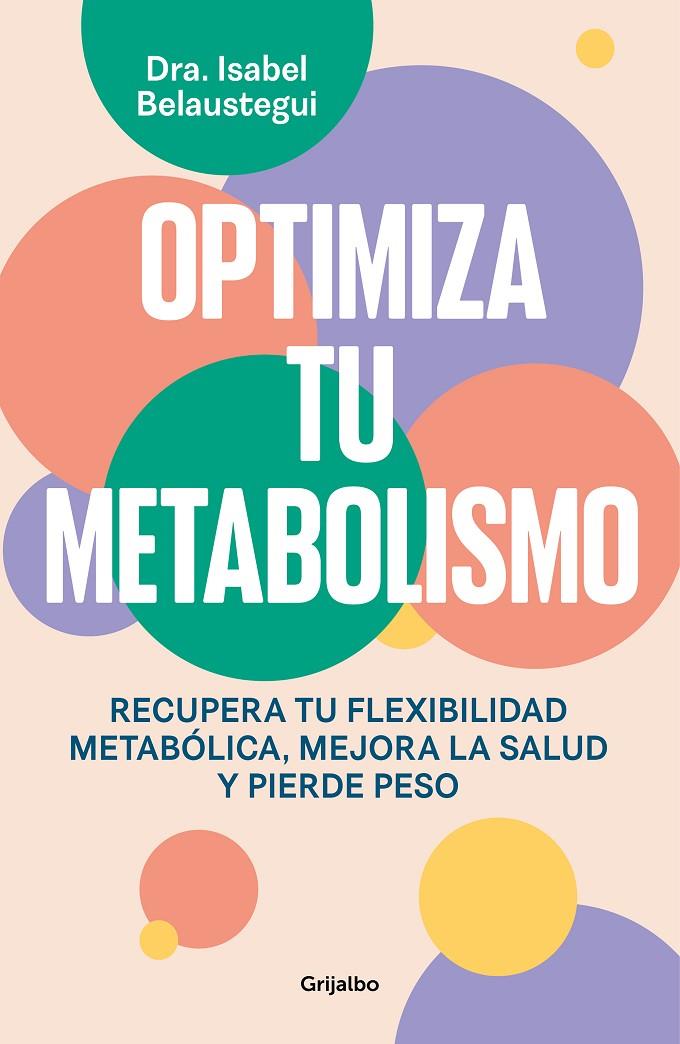 OPTIMIZA TU METABOLISMO | 9788425367328 | BELAUSTEGUI, ISABEL | Llibreria Ombra | Llibreria online de Rubí, Barcelona | Comprar llibres en català i castellà online