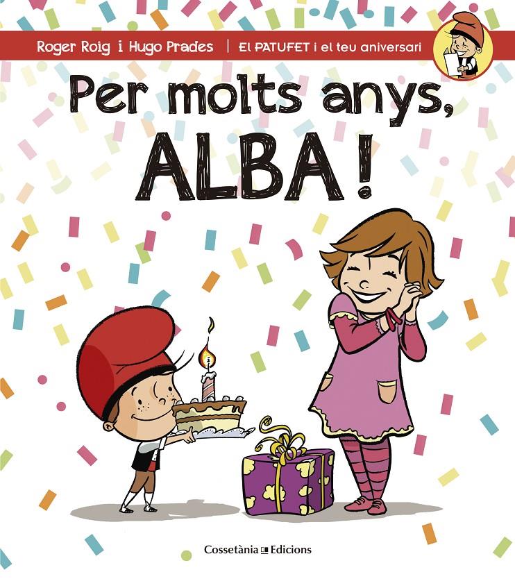 PER MOLTS ANYS, ALBA! | 9788490344545 | ROIG CÉSAR, ROGER | Llibreria Ombra | Llibreria online de Rubí, Barcelona | Comprar llibres en català i castellà online