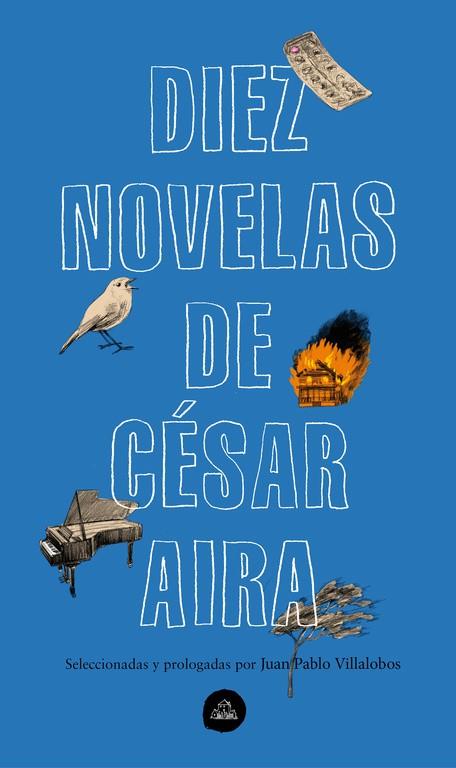 DIEZ NOVELAS DE CÉSAR AIRA | 9788439735373 | AIRA, CÉSAR | Llibreria Ombra | Llibreria online de Rubí, Barcelona | Comprar llibres en català i castellà online