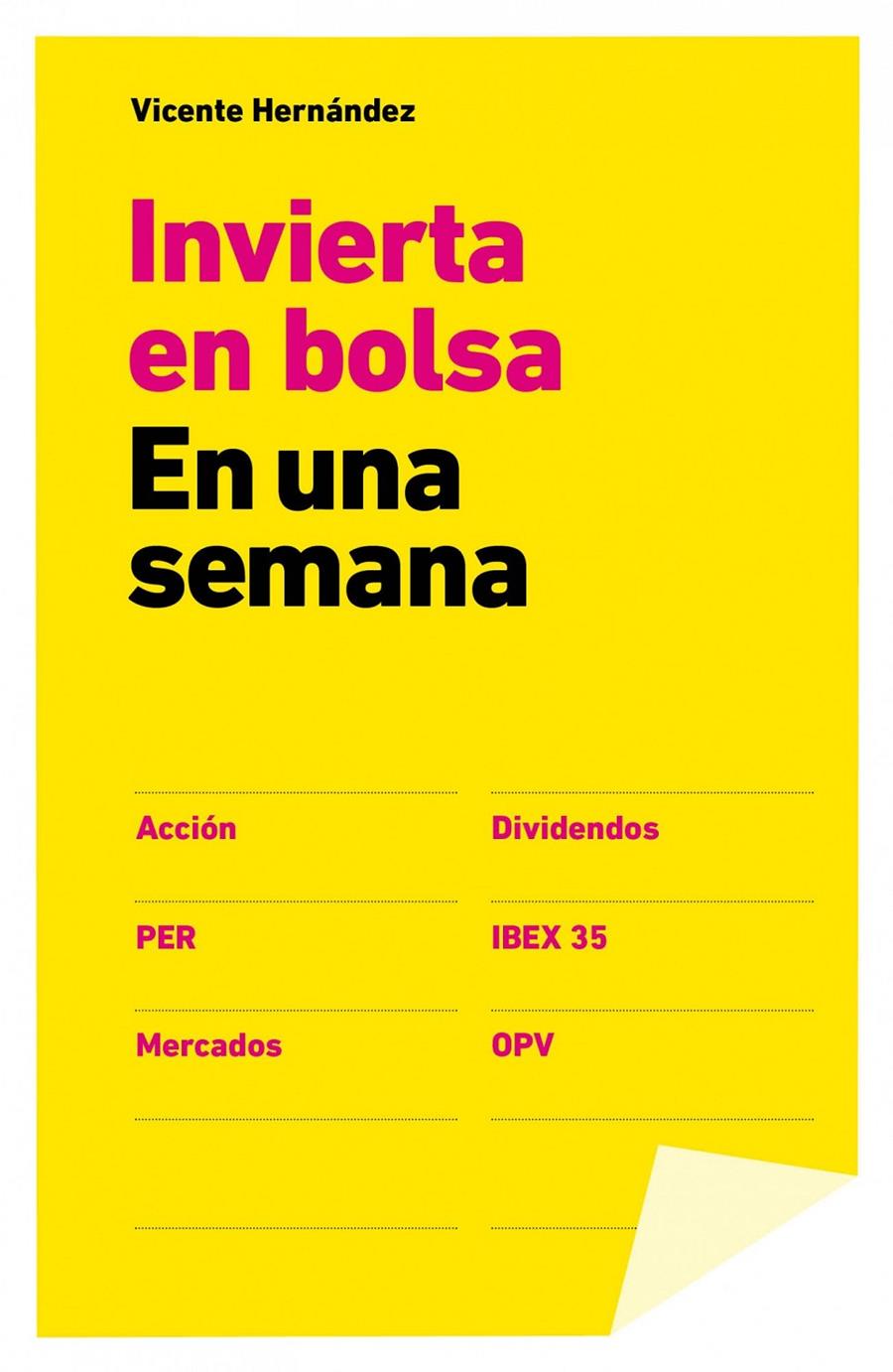 INVERTIR EN BOLSA EN UNA SEMANA | 9788498752656 | VICENTE HERNÁNDEZ | Llibreria Ombra | Llibreria online de Rubí, Barcelona | Comprar llibres en català i castellà online