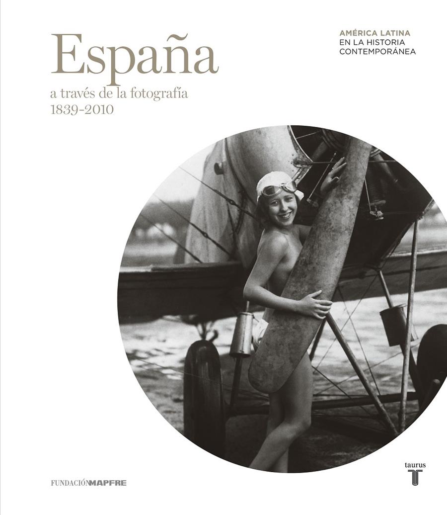 ESPAÑA A TRAVÉS DE LA FOTOGRAFÍA (1839-2010) | 9788430602629 | VARIOS AUTORES | Llibreria Ombra | Llibreria online de Rubí, Barcelona | Comprar llibres en català i castellà online