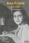 ANA FRANK, SU VIDA | 9788493716554 | HOEFNAGEL, MARIAN | Llibreria Ombra | Llibreria online de Rubí, Barcelona | Comprar llibres en català i castellà online