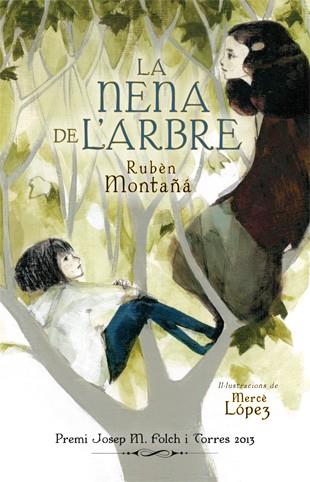 LA NENA DE L'ARBRE | 9788424652173 | RUBEN MONTAÑA | Llibreria Ombra | Llibreria online de Rubí, Barcelona | Comprar llibres en català i castellà online