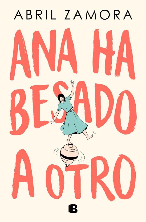 ANA HA BESADO A OTRO | 9788466677363 | ZAMORA, ABRIL | Llibreria Ombra | Llibreria online de Rubí, Barcelona | Comprar llibres en català i castellà online