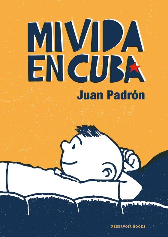 MI VIDA EN CUBA | 9788418052200 | PADRÓN, JUAN | Llibreria Ombra | Llibreria online de Rubí, Barcelona | Comprar llibres en català i castellà online