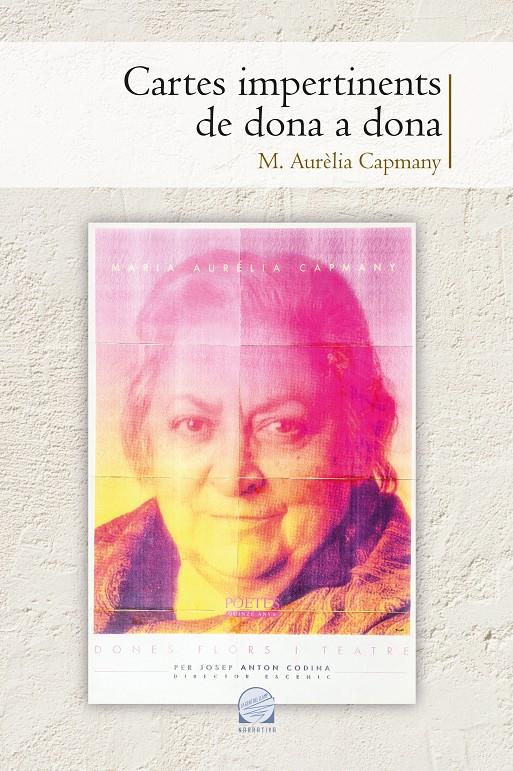 CARTES IMPERTINENTS DE DONA A DONA | 9788490346914 | CAPMANY I FARNÉS, MARIA AURÈLIA | Llibreria Ombra | Llibreria online de Rubí, Barcelona | Comprar llibres en català i castellà online