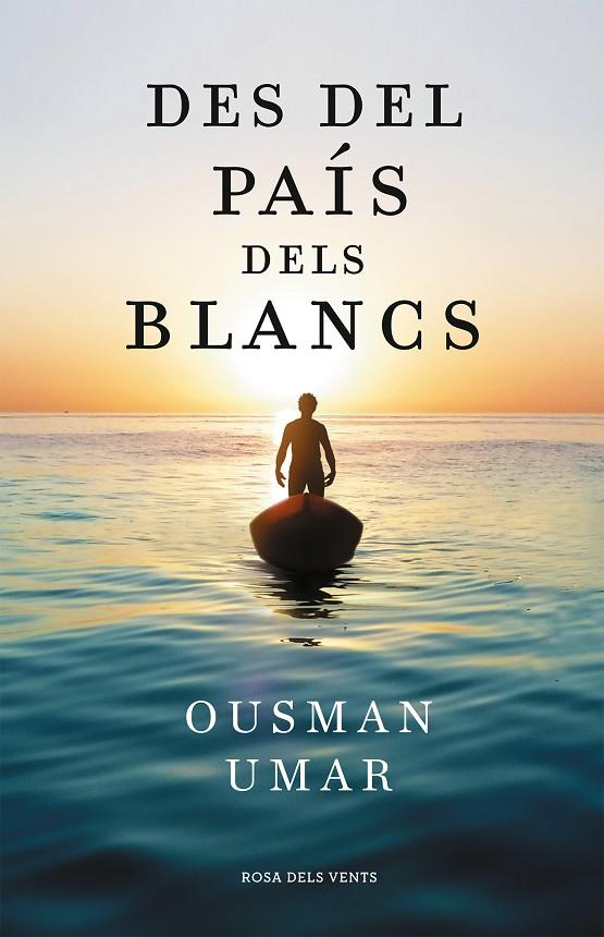 DES DEL PAÍS DELS BLANCS | 9788418033544 | UMAR, OUSMAN | Llibreria Ombra | Llibreria online de Rubí, Barcelona | Comprar llibres en català i castellà online