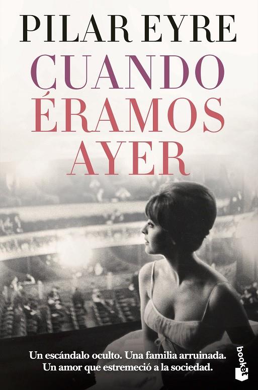 CUANDO ÉRAMOS AYER | 9788408269663 | EYRE, PILAR | Llibreria Ombra | Llibreria online de Rubí, Barcelona | Comprar llibres en català i castellà online