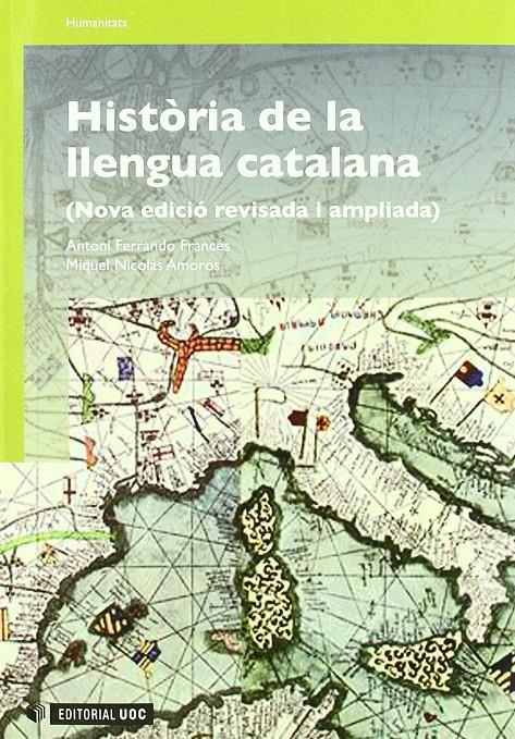 HISTÒRIA DE LA LLENGUA CATALANA | 9788497883801 | FERRANDO FRANCÉS, ANTONI / NICOLÁS AMORÓS, MIQUEL | Llibreria Ombra | Llibreria online de Rubí, Barcelona | Comprar llibres en català i castellà online