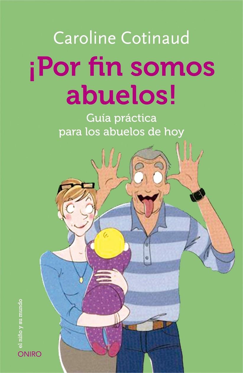 POR FIN SOMOS ABUELOS GUIA PRACTICA PARA LOS ABUELOS DE HOY | 9788497547628 | CAROLINE COTINAUD | Llibreria Ombra | Llibreria online de Rubí, Barcelona | Comprar llibres en català i castellà online