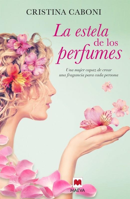 LA ESTELA DE LOS PERFUMES | 9788416363193 | CABONI, CRISTINA | Llibreria Ombra | Llibreria online de Rubí, Barcelona | Comprar llibres en català i castellà online