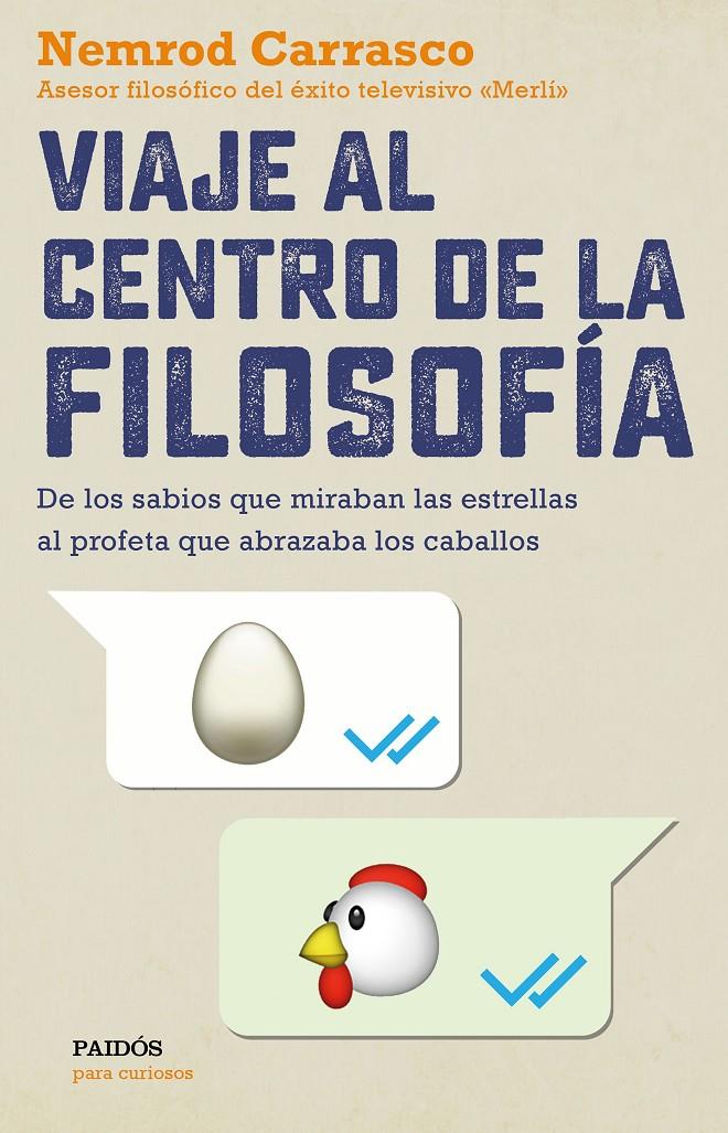 VIAJE AL CENTRO DE LA FILOSOFÍA | 9788449334139 | CARRASCO NICOLA, NEMROD | Llibreria Ombra | Llibreria online de Rubí, Barcelona | Comprar llibres en català i castellà online