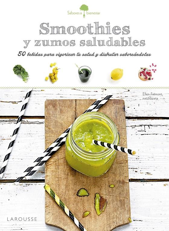 SMOOTHIES SALUDABLES | 9788416368969 | LAROUSSE EDITORIAL | Llibreria Ombra | Llibreria online de Rubí, Barcelona | Comprar llibres en català i castellà online