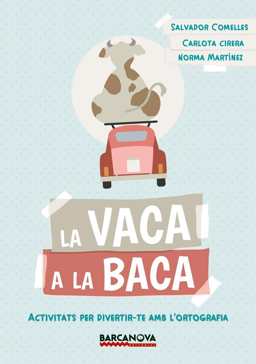 LA VACA A LA BACA | 9788448942823 | COMELLES, SALVADOR | Llibreria Ombra | Llibreria online de Rubí, Barcelona | Comprar llibres en català i castellà online